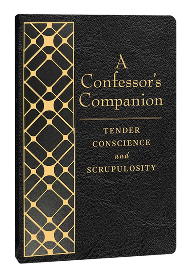 A Confessor's Companion: Tender Conscience and Scrupulosity by Rev. Thomas M. Santa, CSsR