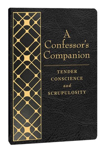 A Confessor's Companion: Tender Conscience and Scrupulosity by Rev. Thomas M. Santa, CSsR